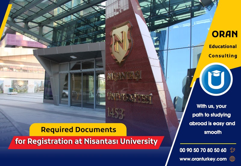 REQUIRED DOCUMENTS FOR REGISTRATION AT NISANTASI UNIVERSITY